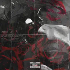 Hopeless Romantic - EP by Awni album reviews, ratings, credits