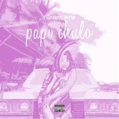 Papi Chulo by Frankiebtw album reviews, ratings, credits