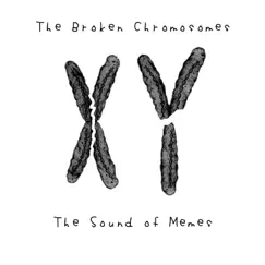 The Sound of Memes by The Broken Chromosomes album reviews, ratings, credits