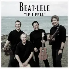 If I Fell - Single by Beat-Lele album reviews, ratings, credits