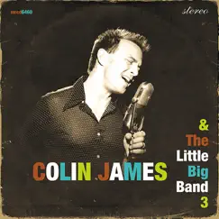 The Little Big Band 3 by Colin James album reviews, ratings, credits