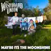 Maybe It's the Moonshine (Diesel Mix) - Single album lyrics, reviews, download