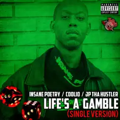 Life's a Gamble - Single by Insane Poetry, Coolio & JP tha Hustler album reviews, ratings, credits