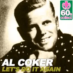 Let's Do It Again (Remastered) - Single by Al Coker album reviews, ratings, credits