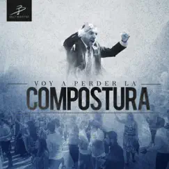 Voy a Perder la Compostura - Single by Billy Bunster album reviews, ratings, credits