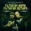 Filthy By Name, Filthy By Nature EP album lyrics, reviews, download