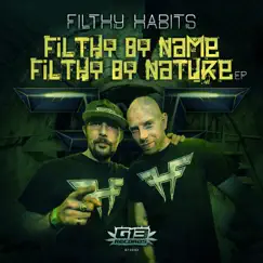 Filthy By Name, Filthy By Nature EP by Filthy Habits album reviews, ratings, credits
