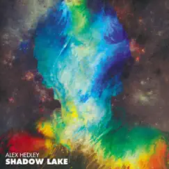 Shadow Lake - EP by Alex Hedley album reviews, ratings, credits