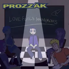 Love Fools Anonymous - Single by Prozzak album reviews, ratings, credits