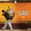 Slave - Single album lyrics, reviews, download