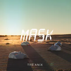 Mask - Single by The Anix album reviews, ratings, credits