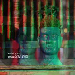 Ordinary Drug - Single by Renee Mooi & Todd Clouser album reviews, ratings, credits
