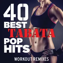 40 Best Tabata Pop Hits (Unmixed Tabata Tracks Fitness & Exercise) by Dynamix Music album reviews, ratings, credits