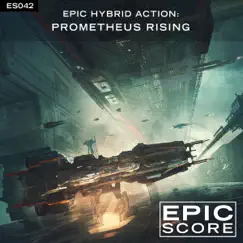 Epic Hybrid Action: Prometheus Rising by Epic Score album reviews, ratings, credits