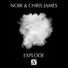 Explode (feat. Chris James) - Single album lyrics, reviews, download