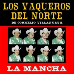 La Mancha by Los Vaqueros del Norte de Cornelio Villanueva album reviews, ratings, credits