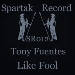 Like a Fool - Single by Tony Fuentes album reviews, ratings, credits