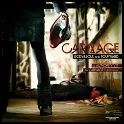 Authority VIP / Carnage (Dubstep Remix) - Single by Body & Soul & Fourward album reviews, ratings, credits