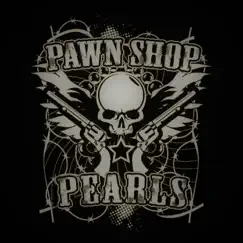 Pawn Shop Pearls - EP by Pawn Shop Pearls album reviews, ratings, credits