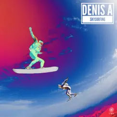 Skysurfing - Single by Denis A album reviews, ratings, credits