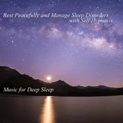Rest Peacefully & Manage Sleep Disorders Through Self-hypnosis, Guided Meditation & Yoga Nidra With Dr. Siddharth Ashvin Shah by Music for Deep Sleep album reviews, ratings, credits