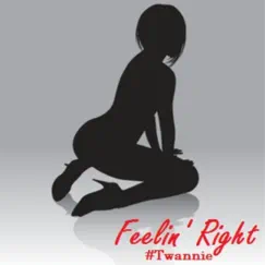 Feelin' Right - Single by Ya Boy Twan album reviews, ratings, credits