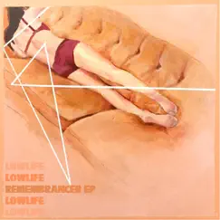 Remembrancer - EP by Lowlife album reviews, ratings, credits