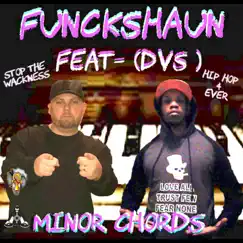Minor Chords (feat. DVS) - Single by Funckshaun album reviews, ratings, credits