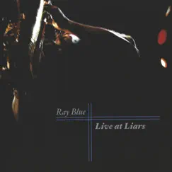 Live at Liars by Ray Blue album reviews, ratings, credits