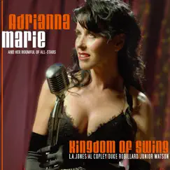Kingdom of Swing by Adrianna Marie and her Roomful of All-Stars album reviews, ratings, credits