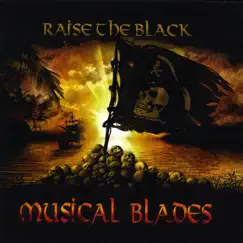 Raise the Black by Musical Blades album reviews, ratings, credits