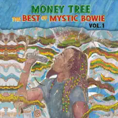 Money Tree: The Best of Mystic Bowie, Vol. 1 by Mystic Bowie album reviews, ratings, credits