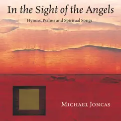 In the Sight of the Angels by Michael Joncas album reviews, ratings, credits