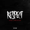 Respect (feat. Mula Gang) - Single album lyrics, reviews, download