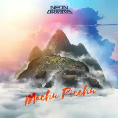 Machu Picchu - Single by Neon Dreams album reviews, ratings, credits