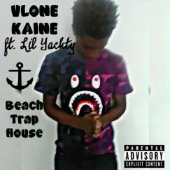 Beach Trap House (feat. Lil Yachty) - Single by Vlone Kaine album reviews, ratings, credits