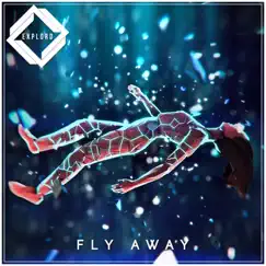 Fly Away - Single by Explord album reviews, ratings, credits