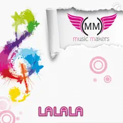 La La La - Single by The Music Makers album reviews, ratings, credits