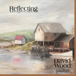 Reflecting by David Wood album reviews, ratings, credits