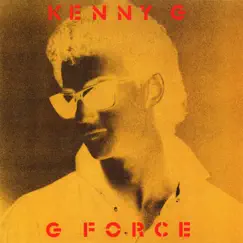 G Force (Expanded) by Kenny G album reviews, ratings, credits