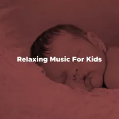 Relaxing Music For Kids - Lullabies for Pregnant Mothers, Newborns, Babies by Yoga Trainer, Zen Nadir & Stress Linda album reviews, ratings, credits