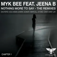 Nothing More to Say (Sou Kanai & Marc Sonar Remix) [feat. Jeena B] Song Lyrics