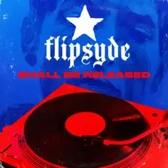 Shall Be Released - Single by Flipsyde album reviews, ratings, credits