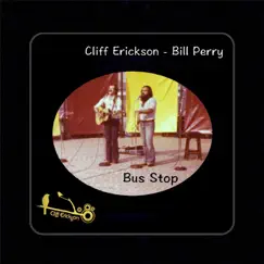 Bus Stop (feat. Bill Perry) - Single by Cliff Erickson album reviews, ratings, credits