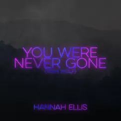 You Were Never Gone (From 