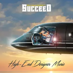 High End Designer Music by Succeed Phlyguy album reviews, ratings, credits