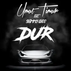 Dur (feat. Shimmy Choo) Song Lyrics