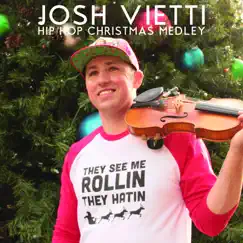 Hip Hop Christmas Medley - Single by Josh Vietti album reviews, ratings, credits