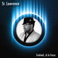 Evolved... & In Focus by St. Lawrence album reviews, ratings, credits
