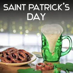 Saint Patrick's Day - Irish Flute Music, Feast of Green Beer and Green Three Leaf Clover, Rhythms Folk Dance Ireland by Irish Flute Music Universe album reviews, ratings, credits